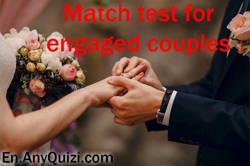  Match test for engaged couples
